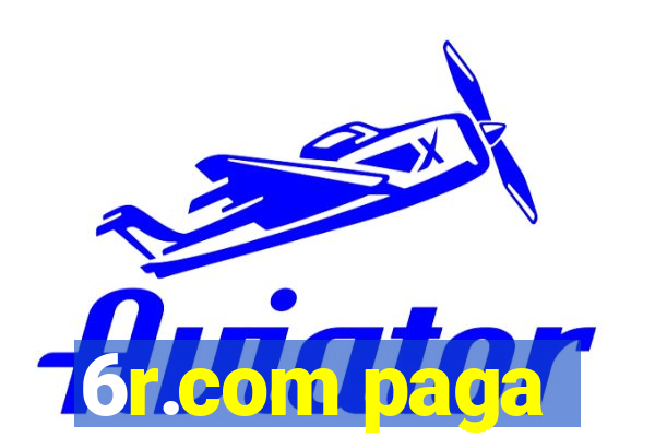 6r.com paga